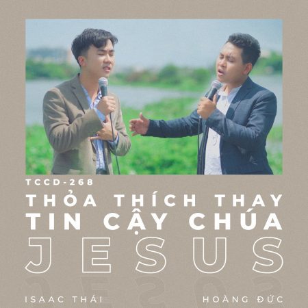 Thỏa thích thay tin cậy Chúa Jesus