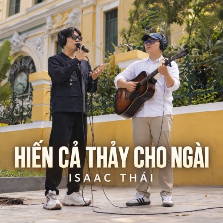 Ảnh bìa Hiến Cả Thảy Cho Ngài – Isaac Thái | Saigon Live