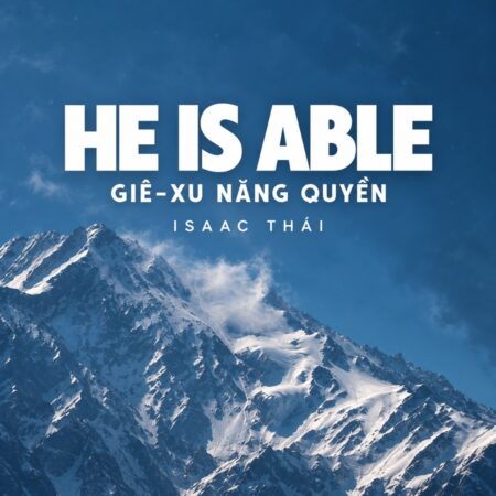 Ảnh bìa He Is Able (Giê-xu Năng Quyền) – Isaac Thái