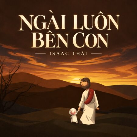 Ảnh bìa Ngài Luôn Bên Con – Isaac Thái, thiết kế từ cảnh minh họa trong MV tại 02:06.