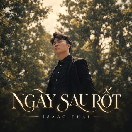 Isaac Thái trong MV Ngày Sau Rốt, ảnh bìa mang tên ca khúc